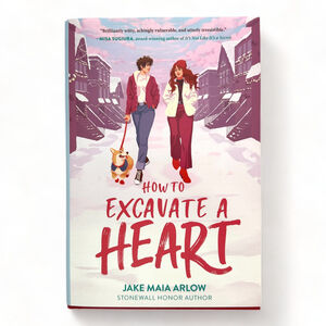 How to Excavate a Heart by Jake Maia Arlow (2022, Hardcover) New Stonewall Honor